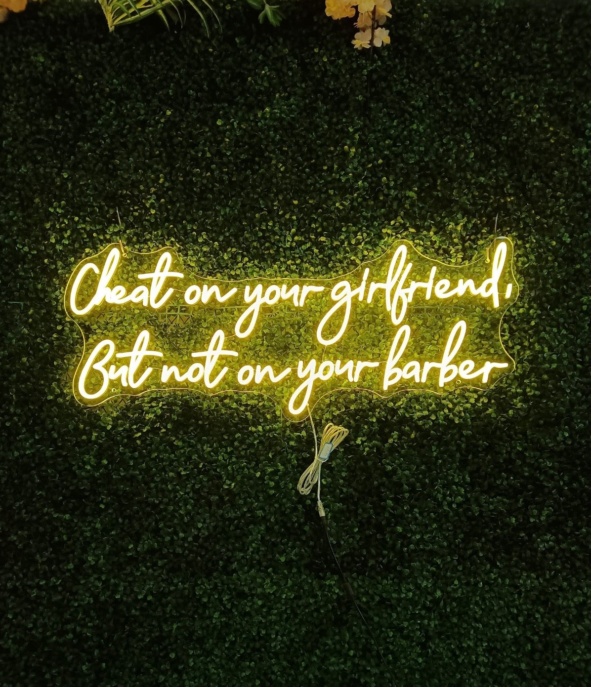 Cheat On Your Girlfriend, But Not On Your Barber Individual LED Sign