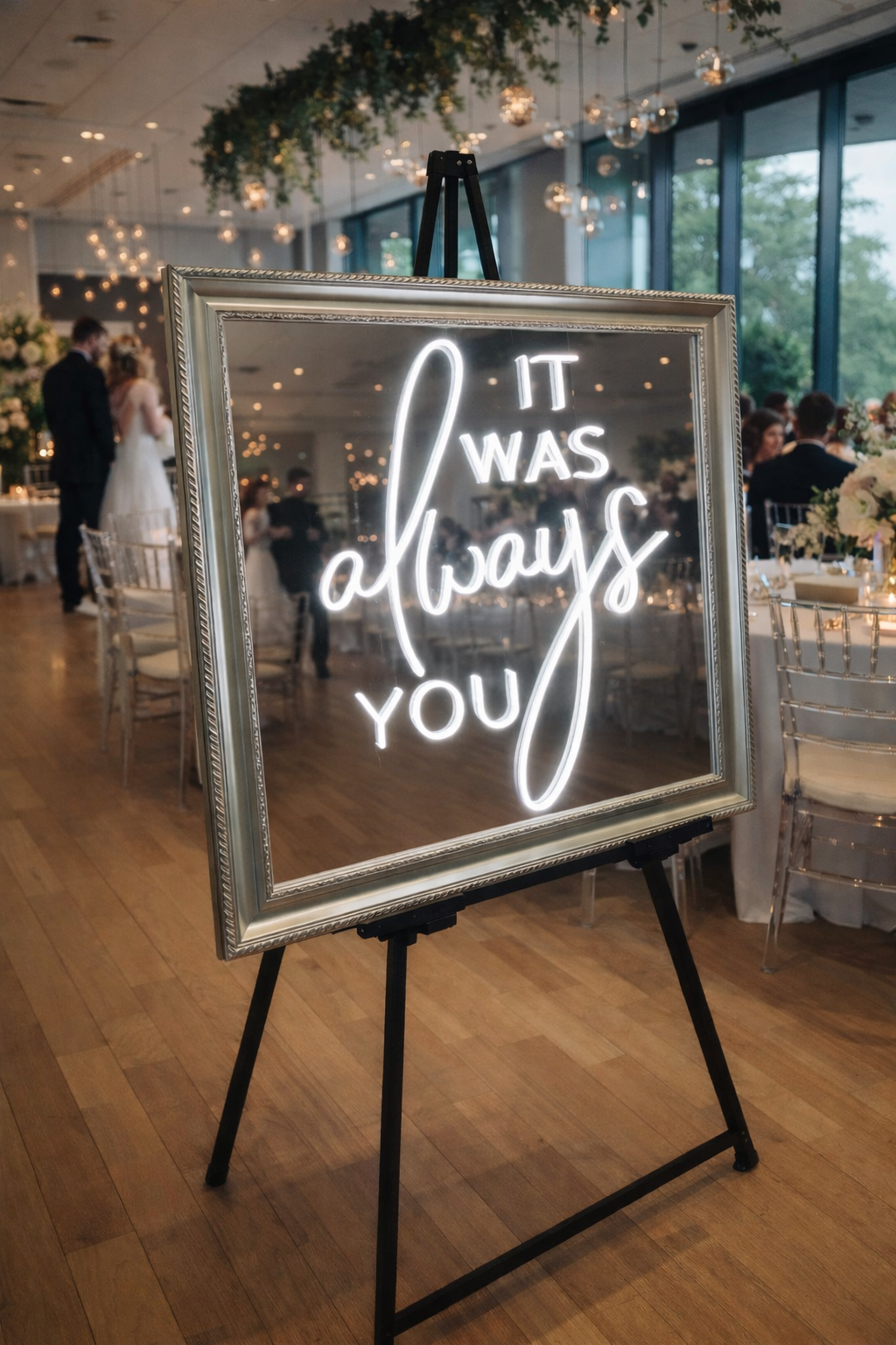 It Was Always You Mirrored Sign With Silver Frame Neon LED Sign HIRE