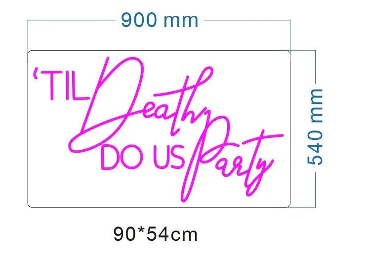 'Til Death Do Us Party Individual Neon LED Sign HIRE