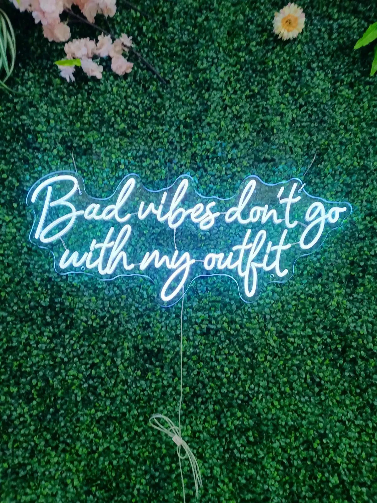 Bad Vibes Don't Go With My Outfit Neon LED Individual Sign
