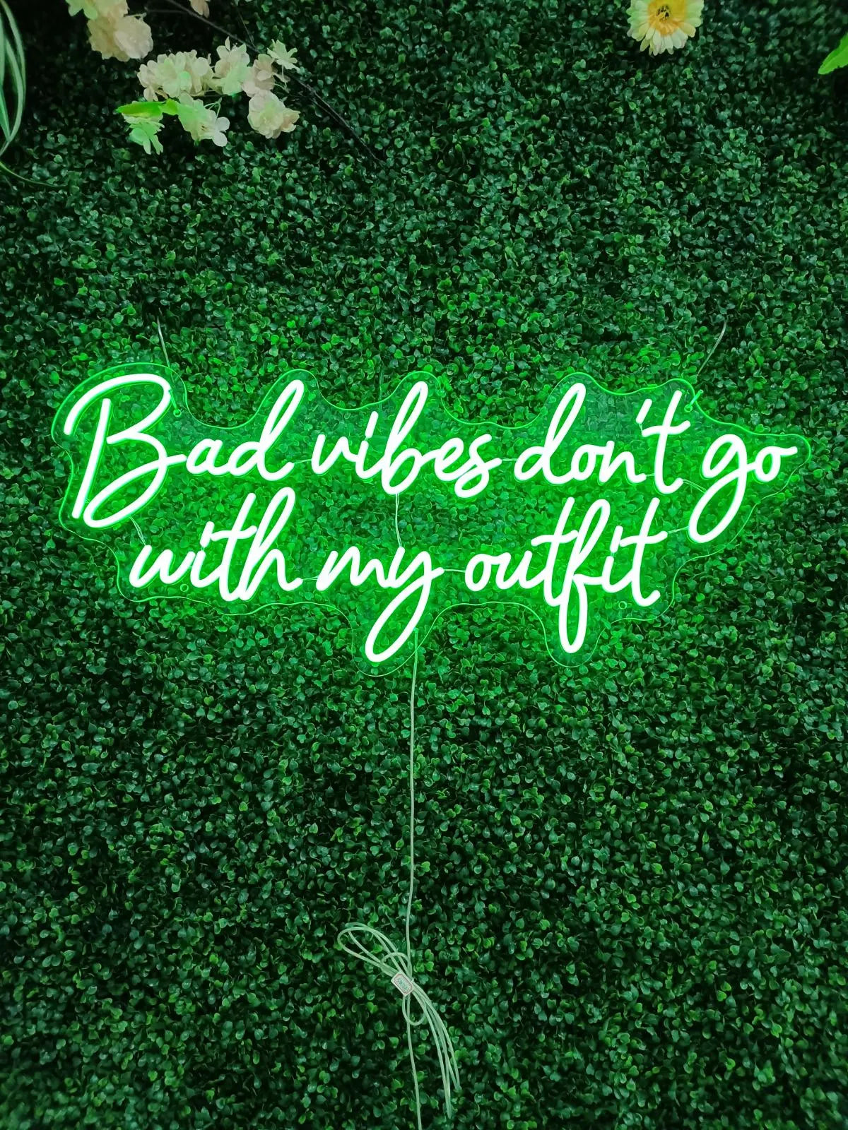 Bad Vibes Don't Go With My Outfit Neon LED Individual Sign