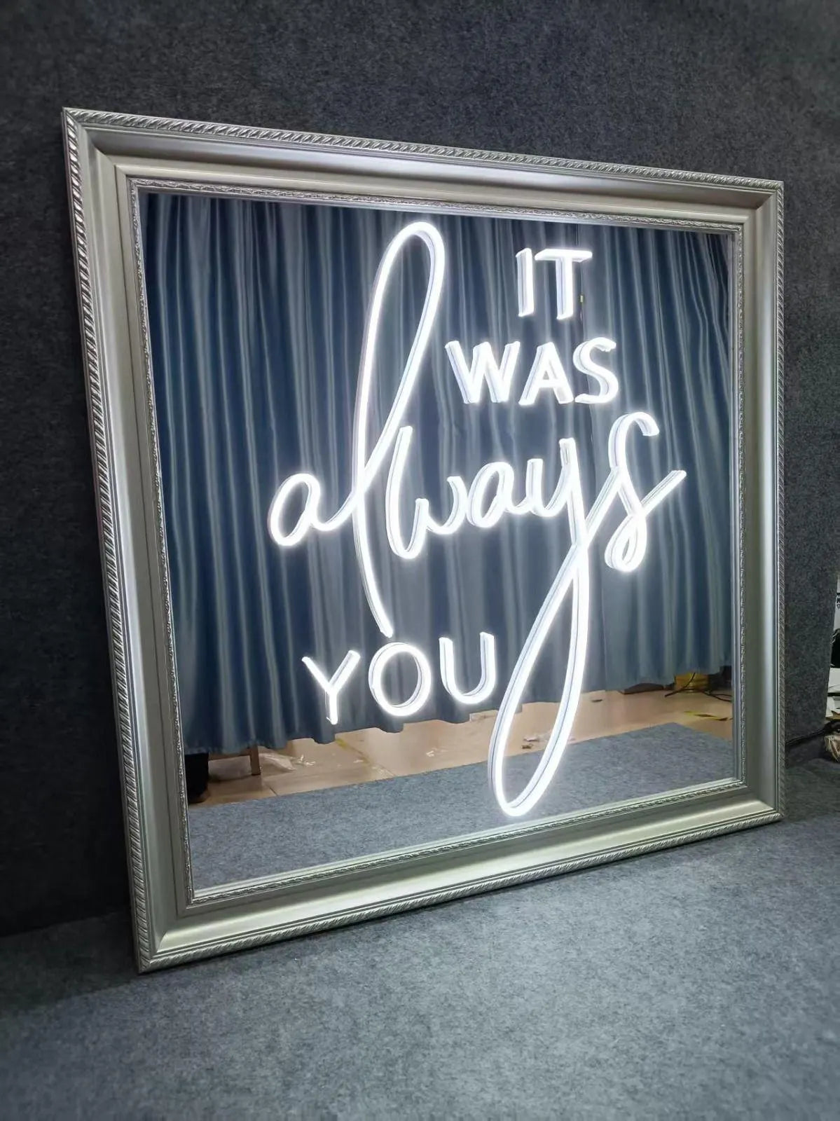 It Was Always You Mirrored Sign With Silver Frame Neon LED Sign HIRE