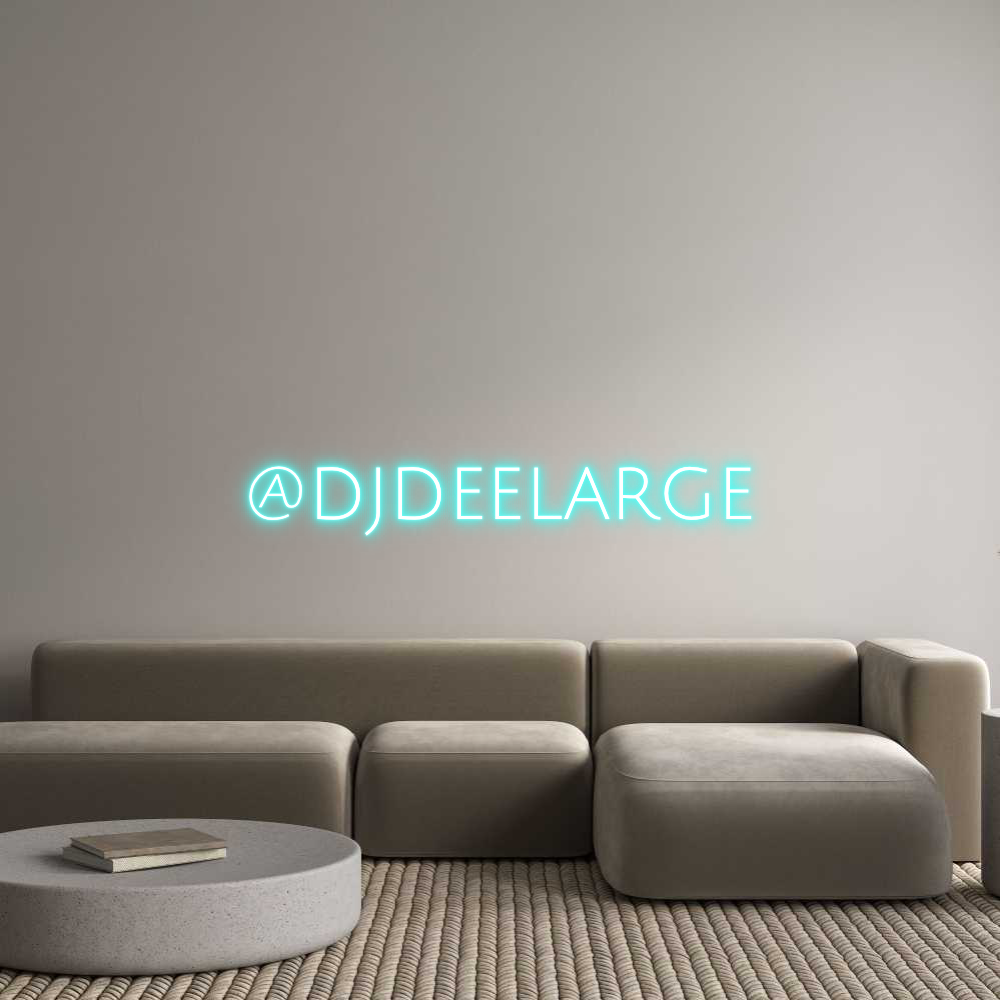 Custom Neon: @DJDEELARGE