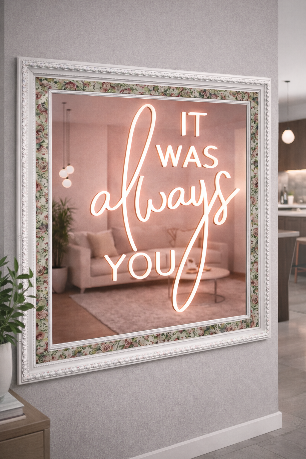 It Was Always You LED Neon Framed Sign Rose Gold Mirrored