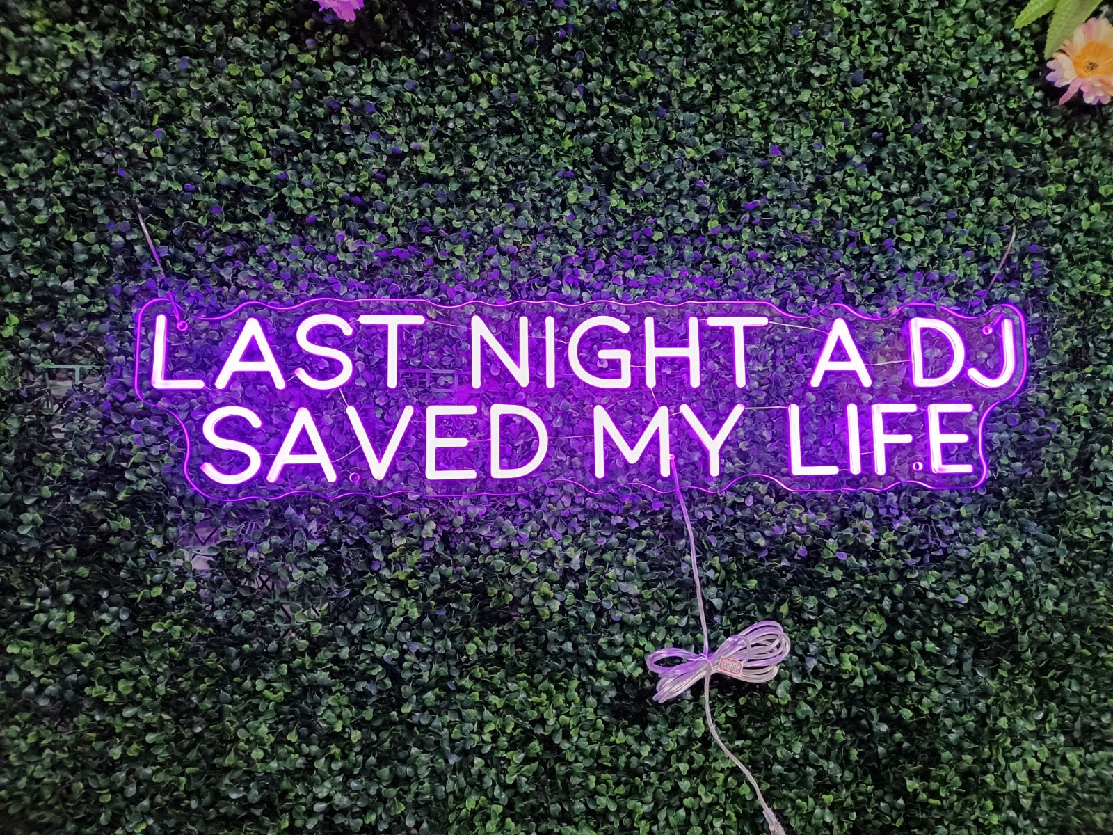 Last night A DJ saved my life Individual LED Sign Purple