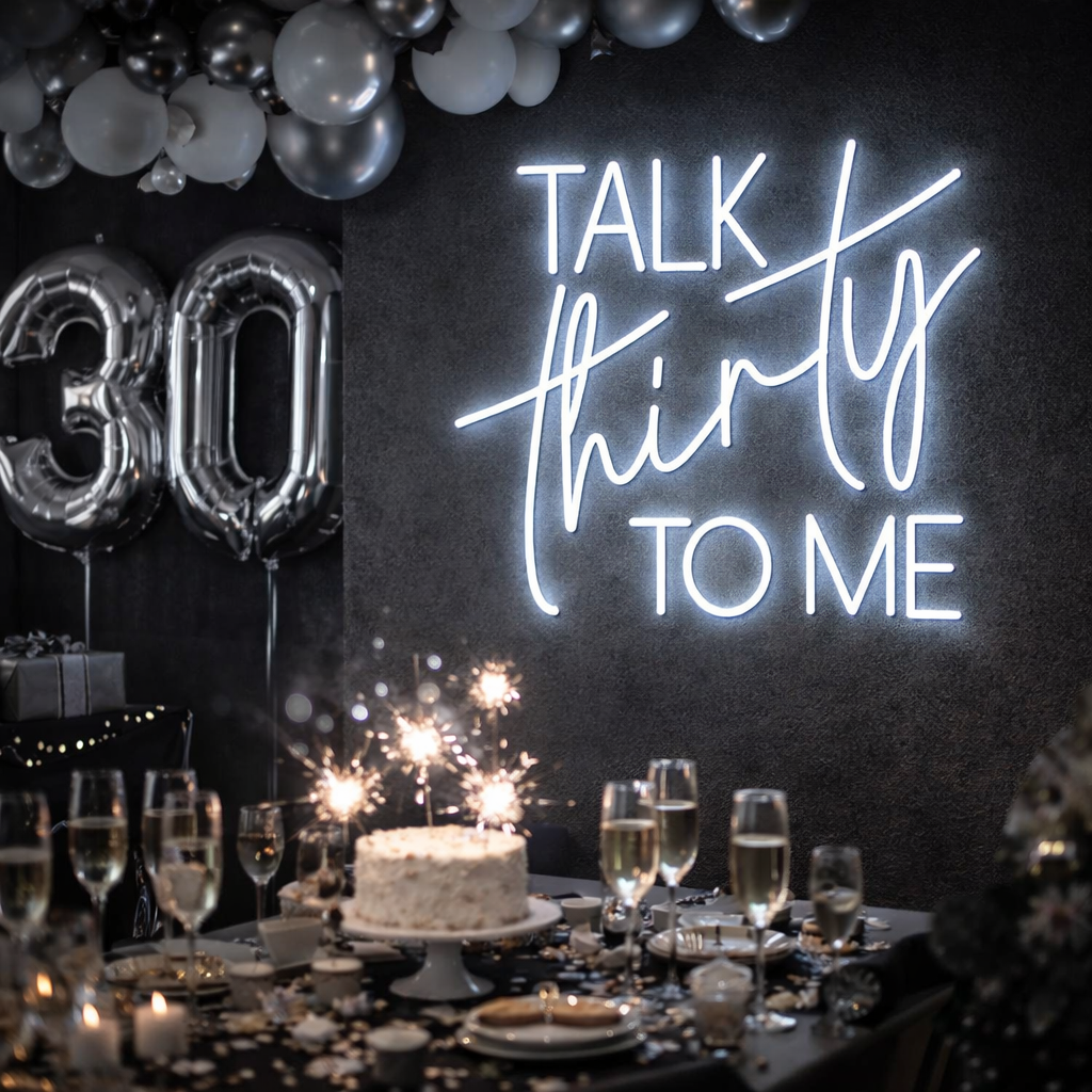 Talk Thirty To Me Neon LED Individual Sign