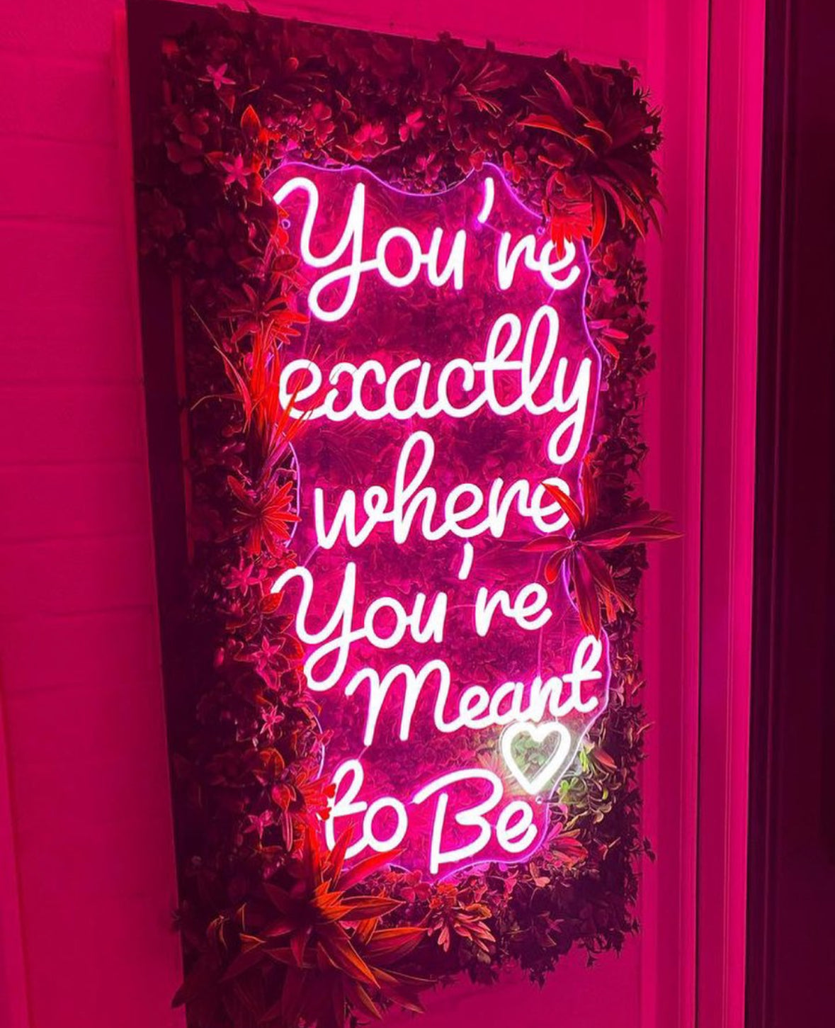 You're exactly where you're meant to be Individual LED Sign