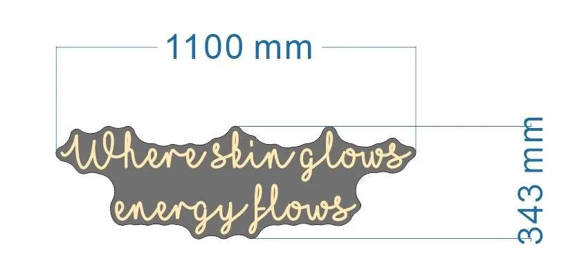 Where Skin Glows Energy Flows Neon LED Individual Sign
