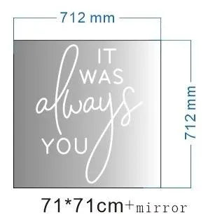 It Was Always You Mirrored Sign With Silver Frame Neon LED Sign HIRE