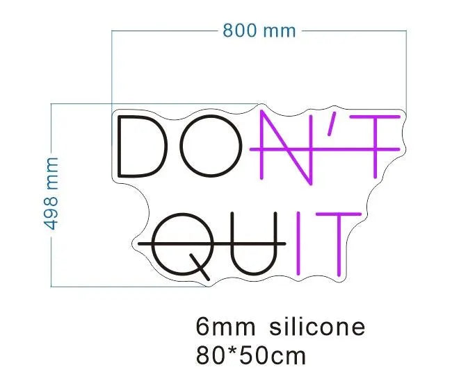 Don't Quit Neon LED Individual Sign